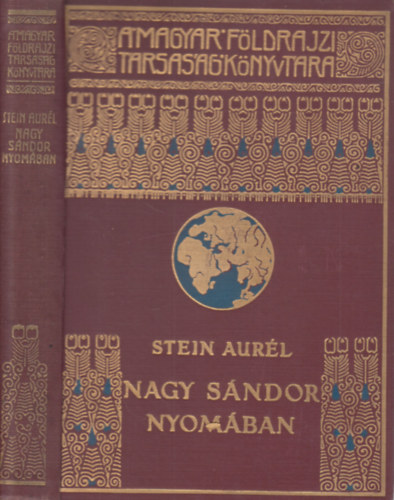 Stein Aurl - Nagy Sndor nyomban (A Magyar Fldrajzi Trsasg Knyvtra)