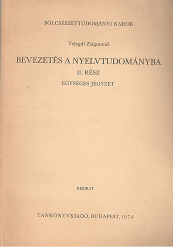 Telegdi Zsigmond - Bevezets a nyelvtudomnyba II. rsz