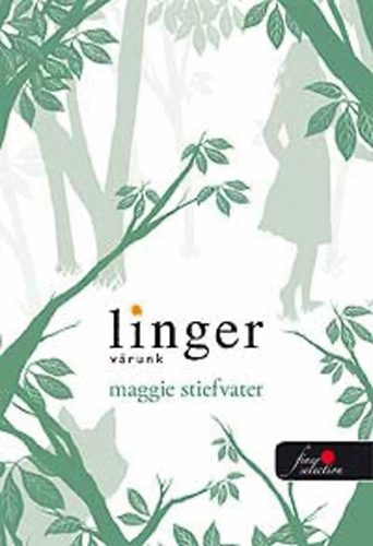 Maggie Stiefvater - Linger - V�runk