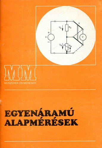 Dr. Szenes Gy�rgy - Egyen�ram� alapm�r�sek