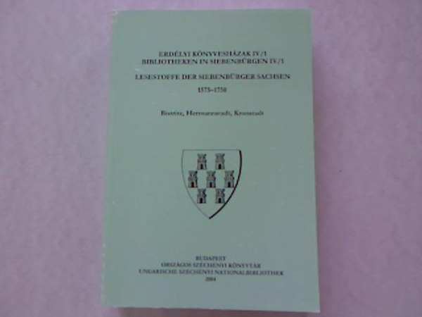 Istvn Monok-Pter tvs-Attila Verk - Erdlyi Knyveshzak IV/1 Bibliotheken In Siebenbrgen IV/1. Lesestoffe Der Siebenbrger Sachsen 1575-1750 Bistritz, Hermannstadt,Kronstadt.