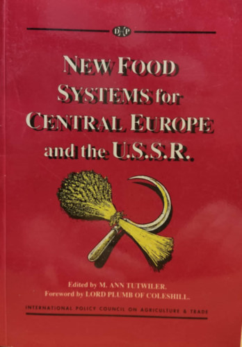 Lord Plumb of Coleshill M. Ann Tutwiler - New Food Systems for Central Europe and the U.S.S.R.