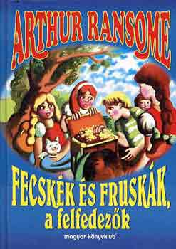 Arthur Ransome - Fecskk s fruskk, a felfedezk