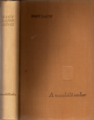 Nagy Lajos - A menek�l� ember (1914-1934)