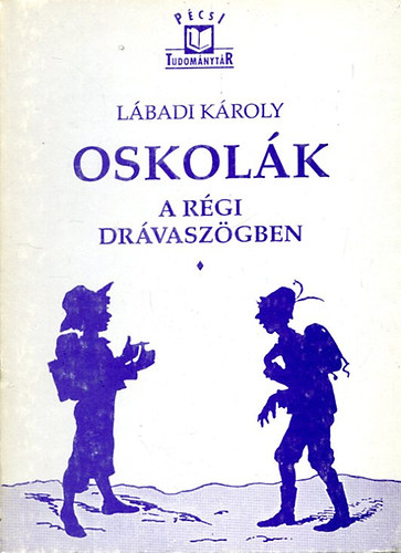 Lbadi Kroly - Oskolk a rgi Drvaszgben