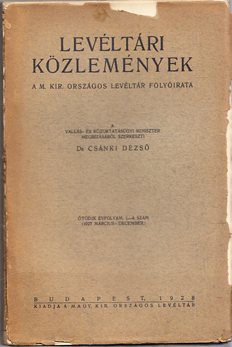 Dr. Csnki Dezs - Levltri kzlemnyek - 1927/5.vf. - 1-4. (mrcius-december)