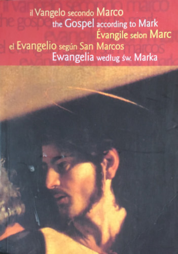 Il Vangelo secondo Marco - The Gospel according to Mark - vangile selon Marc - El Evangelio segn San Marcos - Ewangelia wedlug sw. Marka
