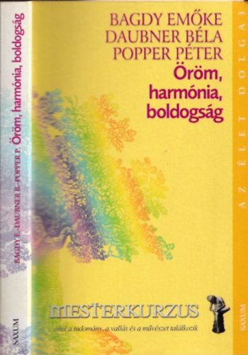 Daubner B�la; Popper P�ter; Dr. Bagdy Em�ke - �r�m, harm�nia, boldogs�g