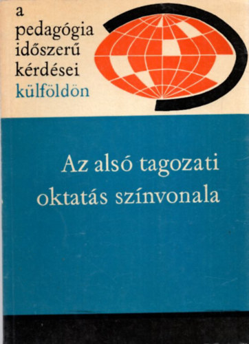Ill�s Lajosn� - Az als� tagozati oktat�s sz�nvonala