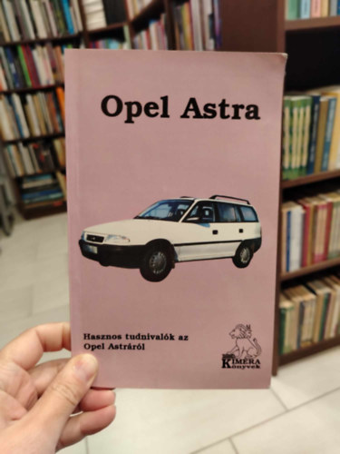 Opel Astra Hasznos tudnivalók az Opel Astráról