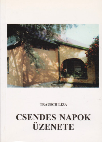 Trausch Liza - Csendes napok zenete