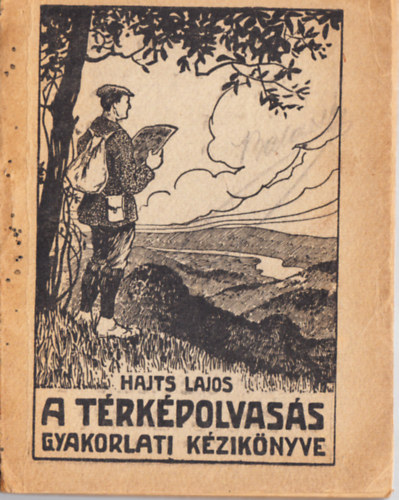 Hajts Lajos - A t�rk�polvas�s gyakorlati k�zik�nyve (A katonai t�rk�pek tartalma �s haszn�lata)