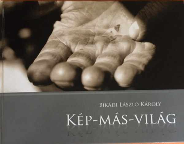 Bikdi Lszl Kroly - Kp-Ms-Vilg