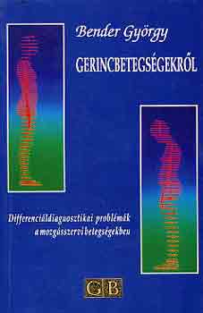 Bender Gy�rgy - Gerincbetegs�gekr�l
