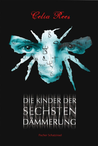 Celia Rees - Die Kinder der Sechsten D�mmerung