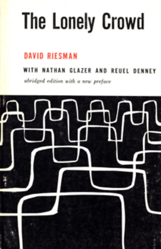 David Riesman - The lonely crowd