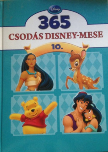 Luca Anna  (szerk.) - 365 csods Disney-mese 10.