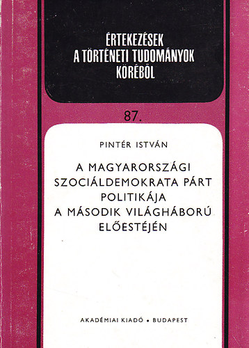 Pintr Istvn - A magyarorszgi Szocildemokrata Prt politikja a msodik vilghbor elestjn