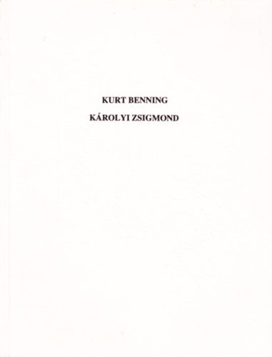 Kurt Benning - Krolyi Zsigmond