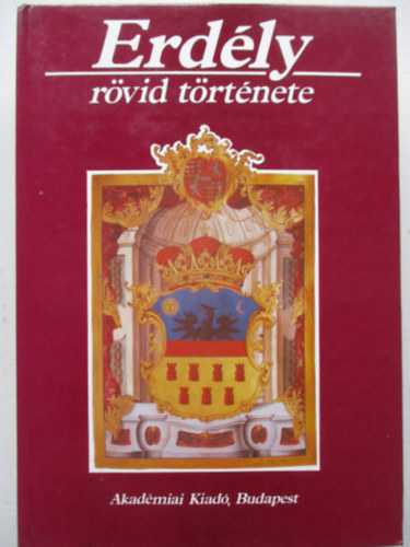 Akad�miai Kiad� - Erd�ly r�vid t�rt�nete