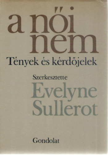 Evelyne Sullerot - A ni nem (Tnyek s krdjelek)