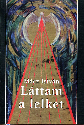 Mcz Istvn - Lttam a lelket