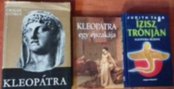 rgdi Gyrgy Judith Tarr - 3db Kleoptra knyv:Kleoptra egy jszakja,Kleoptra,zisz trnjn