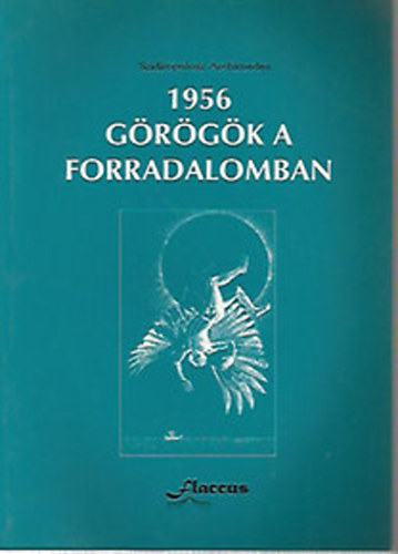 Szidiropulosz Archimedes - 1956 - Grgk a forradalomban