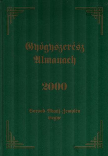 G�r�mb�lyi L�szl� - Gy�gyszer�sz Almanach 2000. - Borsod-Aba�j-Zempl�n megye.