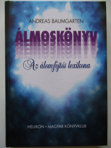 Andreas Baumgarten - �lmosk�nyv - Az �lomfejt�s lexikona