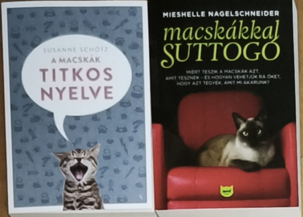 Mieshelle Nagelschneider Susanne Sch�tz - 2db k�nyv a macsk�k term�szet�nek meg�rt�s�hez - A macsk�k titkos nyelve, Macsk�kkal suttog�