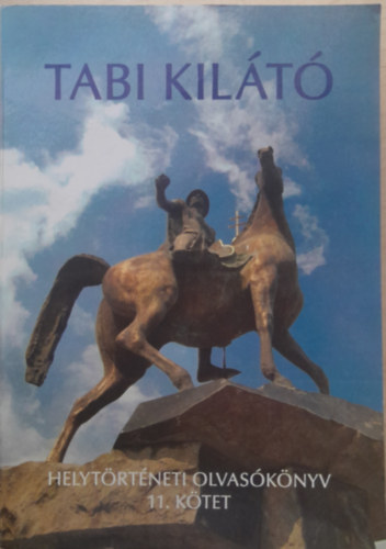 Bertalan Béla (szerk.) - Tabi kilátó