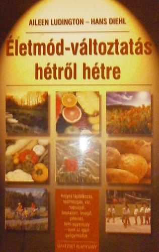 Hans Diehl Aileen Ludington - letmd-vltoztats htrl htre