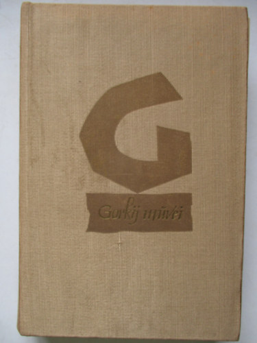Gorkij - Egy felesleges ember �lete-Gy�n�s-Ny�r 1907-1909