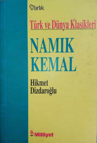 Hikmet Dizdaroglu - Namik Kemal (Trk ve Dnya Klasikleri)
