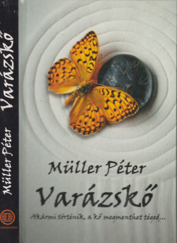 M�ller P�ter - Var�zsk� - Ak�rmi t�rt�nik, a k� megment t�ged