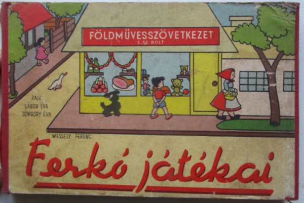 Wessely Ferenc - Ferkó játékai