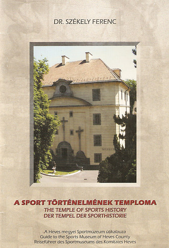 Dr. Szkely Ferenc - A sport trtnelmnek temploma