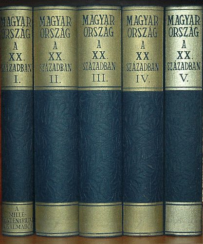 Kollega Tarsoly Istv�n  (f�sz.) - Magyarorsz�g a XX. sz�zadban I-V.