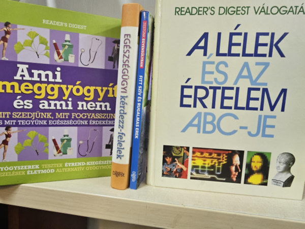 4db Reader's Digest album: A lélek és az értelem ABC-je+ Fitt szív és rugalmas erek+ Egészségügyi kérdezz felelek+ Ami meggyógyít és ami nem