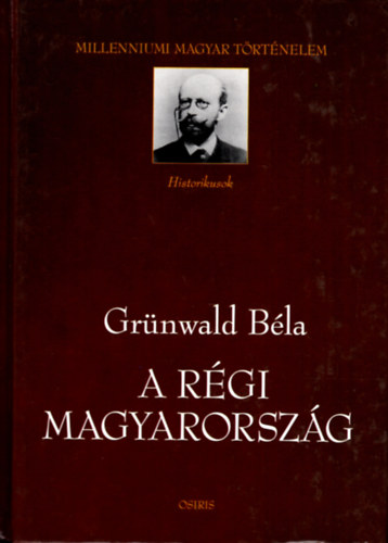 Gr�nwald B�la - A r�gi Magyarorsz�g 1711-1825