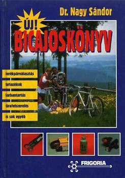 Dr. Nagy S�ndor - �j! Bicajosk�nyv