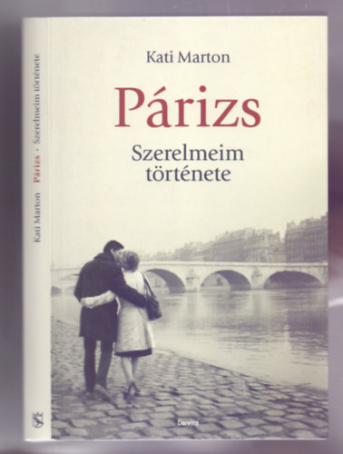 Kati Marton - P�rizs - Szerelmeim t�rt�nete