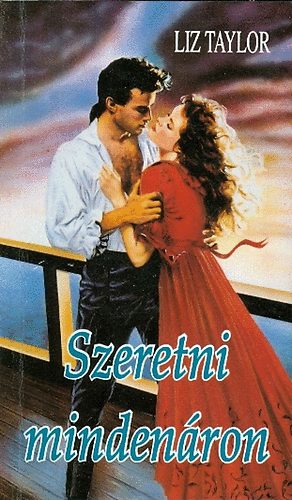 Liz Taylor - Szeretni mindenáron