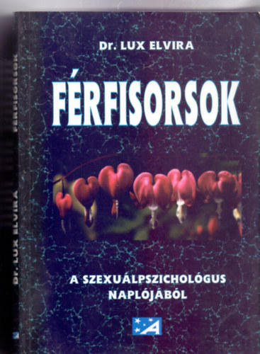 Dr. Lux Elvira - Frfisorsok - A szexulpszicholgus napljbl