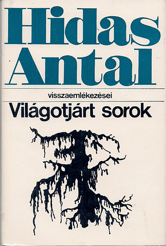 Hidas Antal - Világotjárt sorok