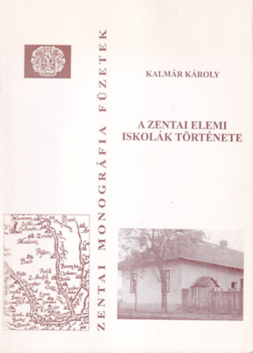 Kalmár Károly - a zentai elemi iskolák története