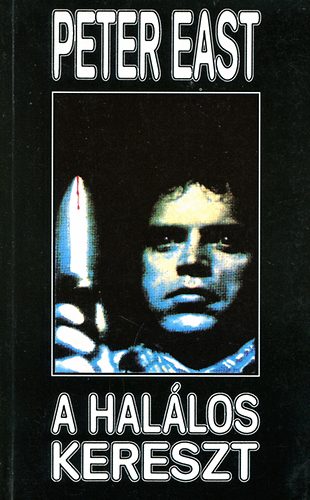 Peter East - A halálos kereszt