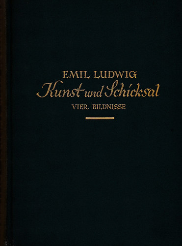 Emil Ludwig - Kunst und Schicksal