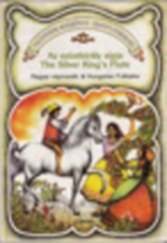 Mricz Zsigmond - Az ezstkirly spja - Iromba Jank / The Silver King's Flute - Broody Jank (Nagyanyink messknyve - Granny's Storybooks)